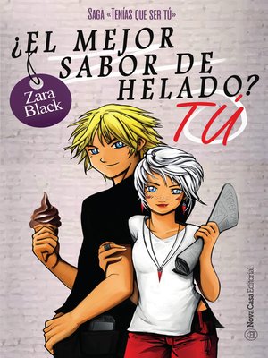 cover image of ¿El mejor sabor de helado? Tú (Saga TQST 3)